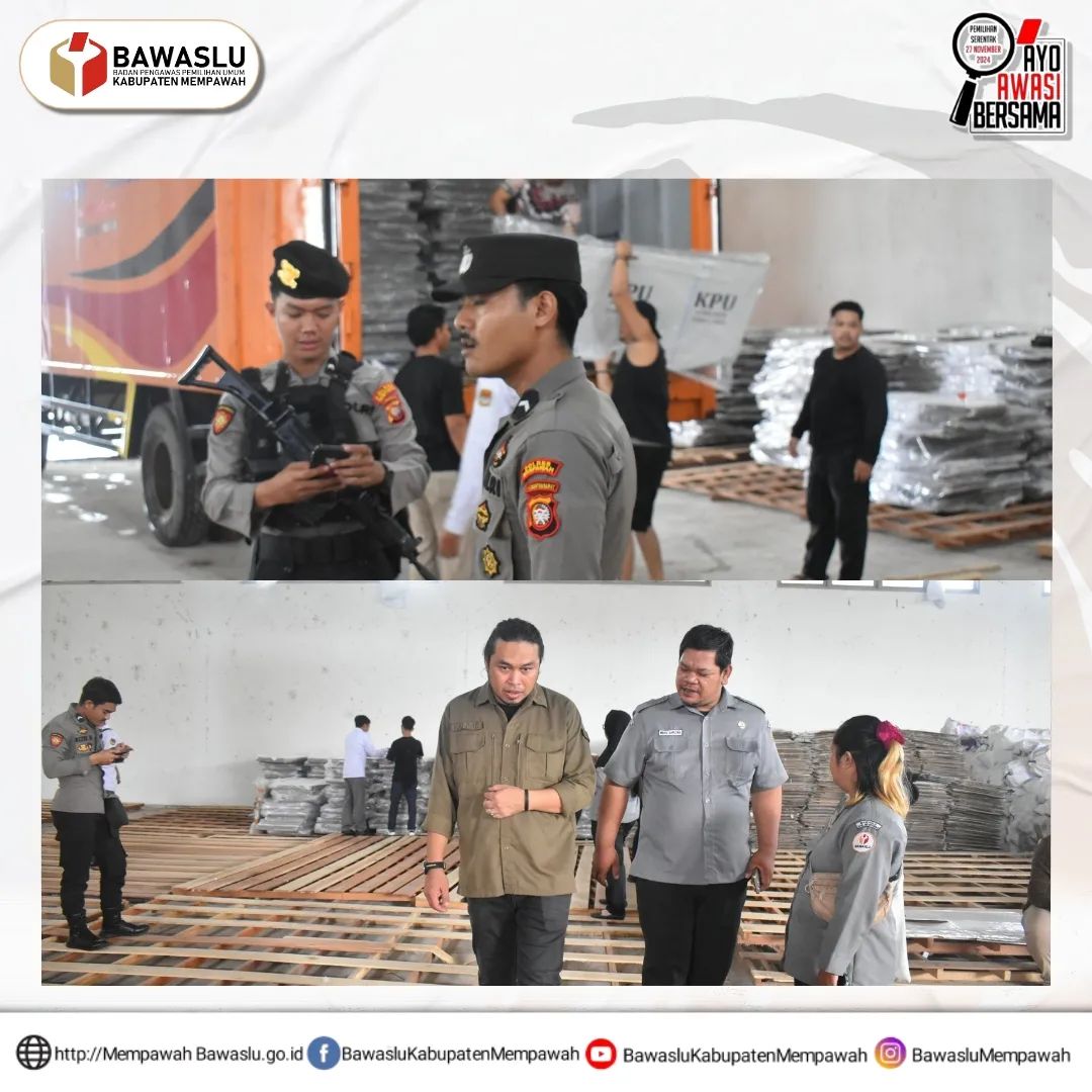 pengawasan kedatangan bilik suara di gudang logistik KPU Kabupaten Mempawah